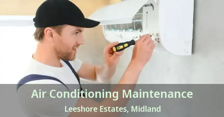 Air Conditioning Maintenance Leeshore Estates, Midland - ON