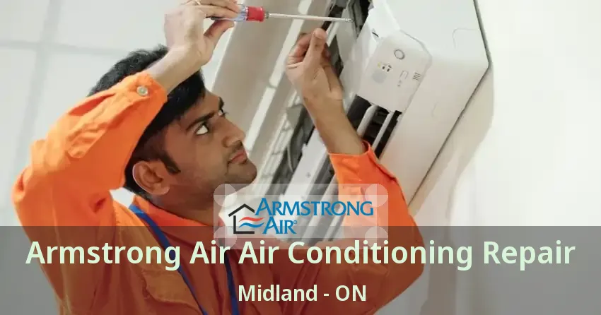 Armstrong Air Air Conditioning Repair Midland - ON