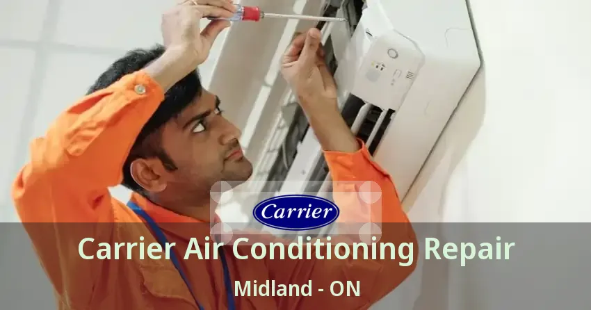 Carrier Air Conditioning Repair Midland - ON