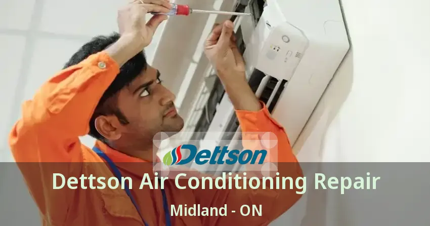 Dettson Air Conditioning Repair Midland - ON