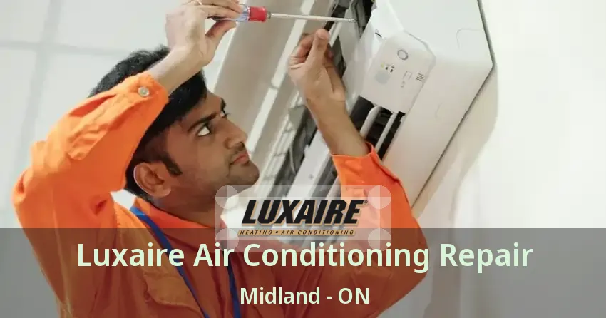 Luxaire Air Conditioning Repair Midland - ON