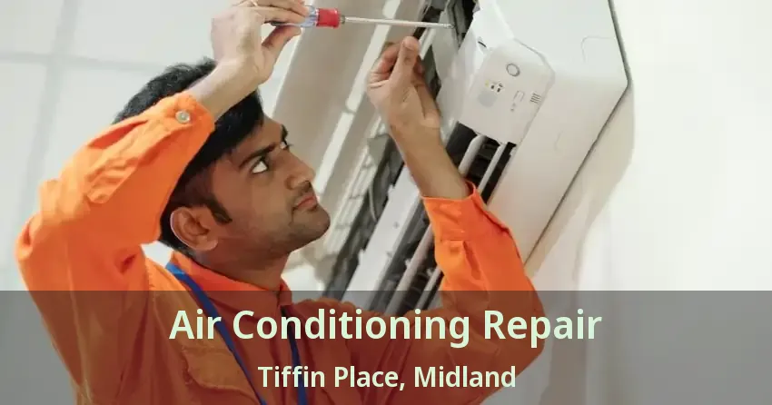 Air Conditioning Repair Tiffin Place, Midland - ON