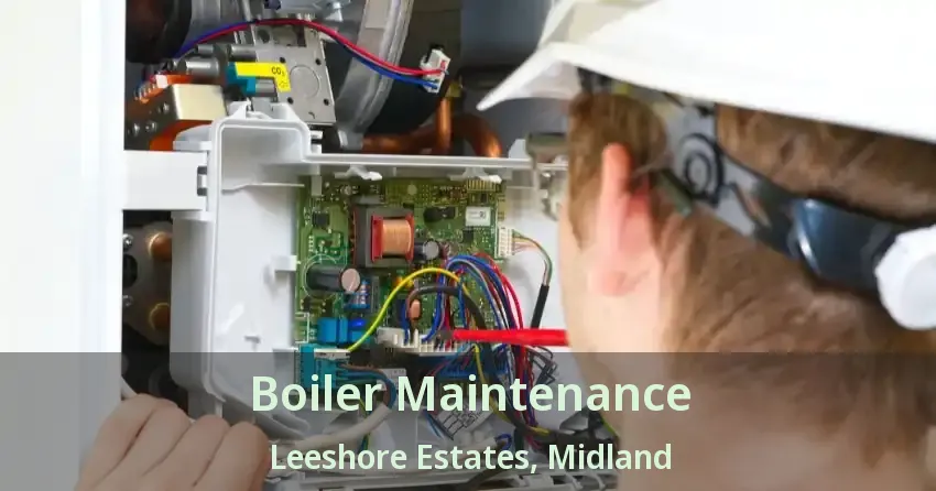 Boiler Maintenance Leeshore Estates, Midland - ON