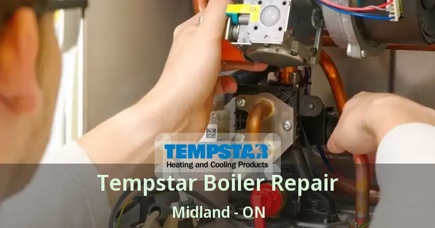 Tempstar Boiler Repair Midland - ON