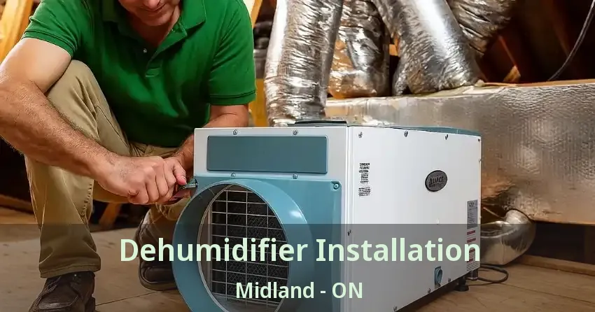 Dehumidifier Installation Midland - ON