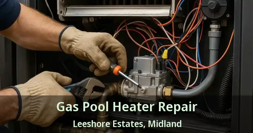 Gas Pool Heater Repair Leeshore Estates, Midland - ON