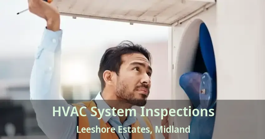 HVAC System Inspections Leeshore Estates, Midland - ON